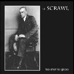 Le Scrawl : Too Short to Ignore (1991-1999)